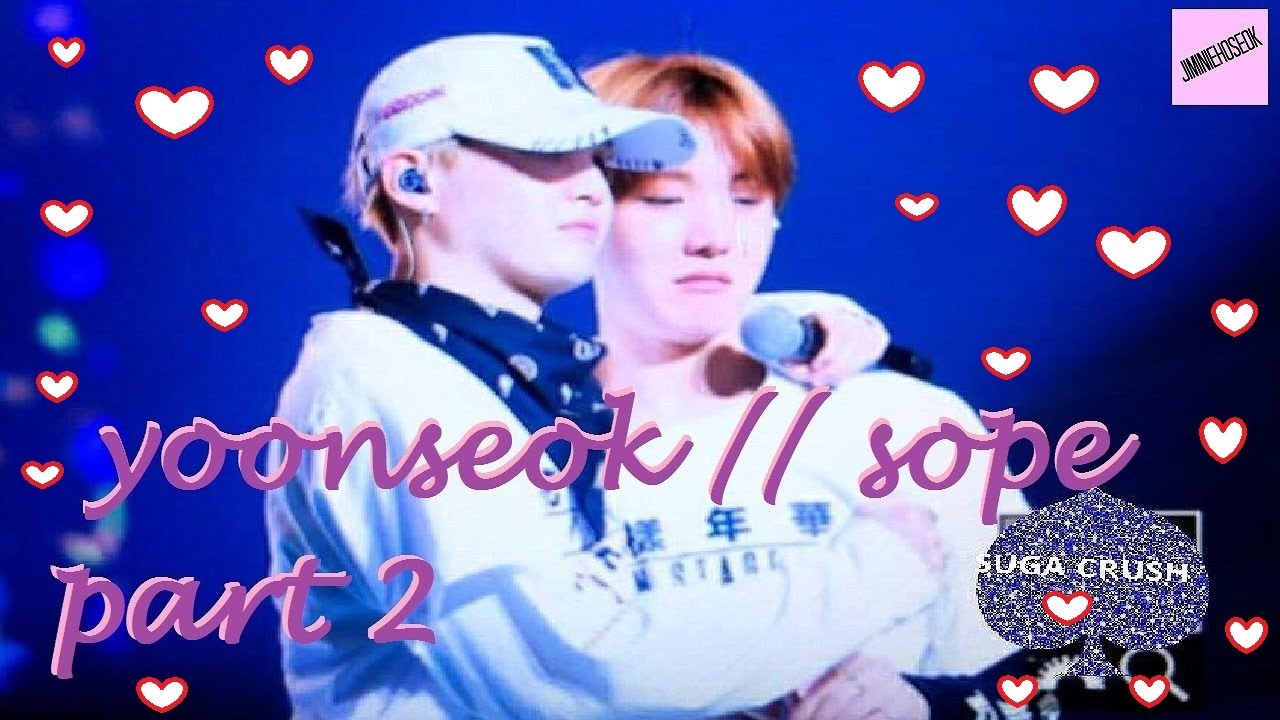 YOONSEOK / SOPE moments [it gets cheesier with every video] PART 2