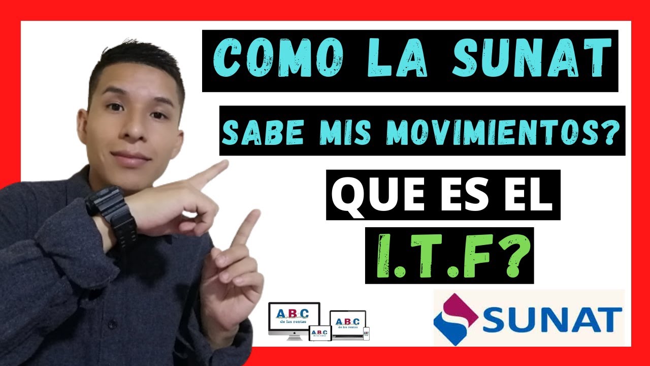 😱 COMO LA SUNAT SABE DE MIS MOVIMIENTOS Y COMPRAS 💰 QUE ES EL ITF 2022 🤔
