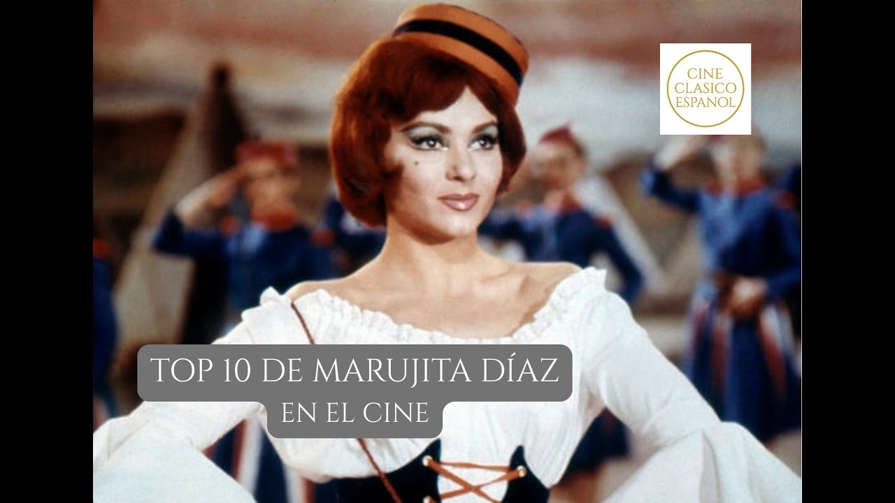 🎬✨ TOP 10 musical de MARUJITA DÍAZ en el cine🎶