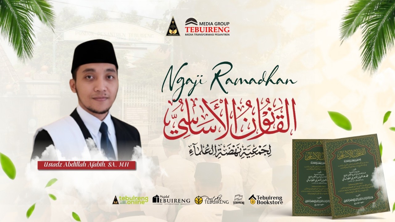 🔴NGAJI RAMADAN KITAB AL-QANUN AL-ASASY NAHDHATUL ULAMA