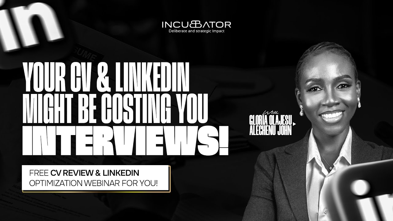 CV REVIEW & LINKEDIN OPTIMIZATION | THE INCUBATOR HUB WEBINAR SERIES