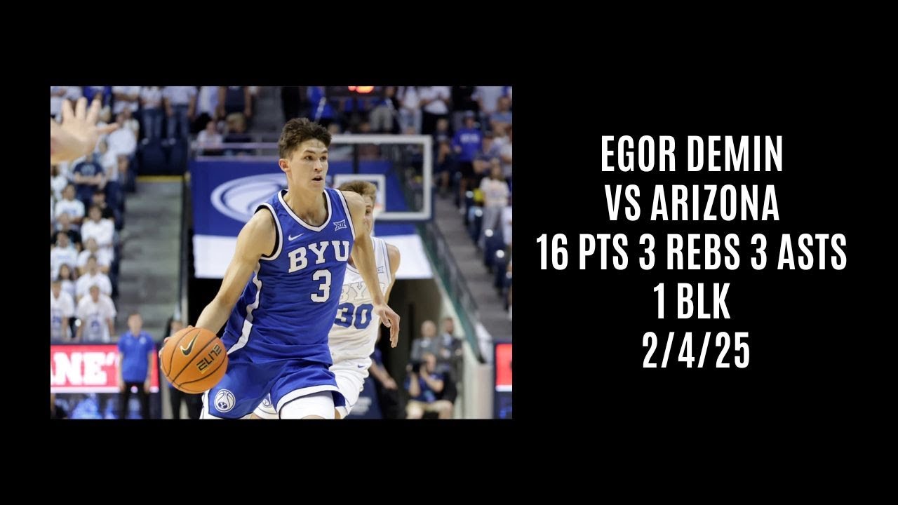 Egor Demin vs Arizona (16 PTS 3 REBS 3 ASTS 1 BLK) 2/4/25