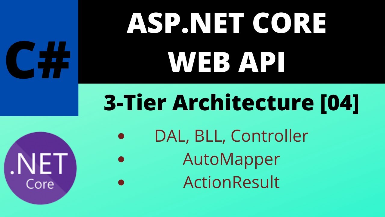 ASP.NET Core Web API |  3-Layer Architecture + AutoMapper (Step By Step) [04]