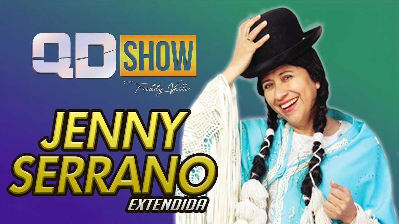 Jenny Serrano Entrevista Extendida QD SHOW