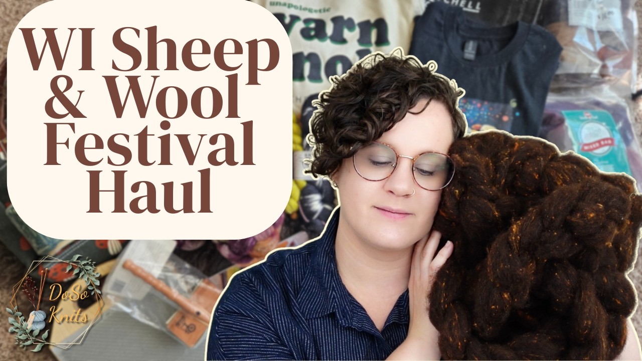 Wisconsin Sheep and Wool 2025 - Everything I Purchased at the Festival & Vlog