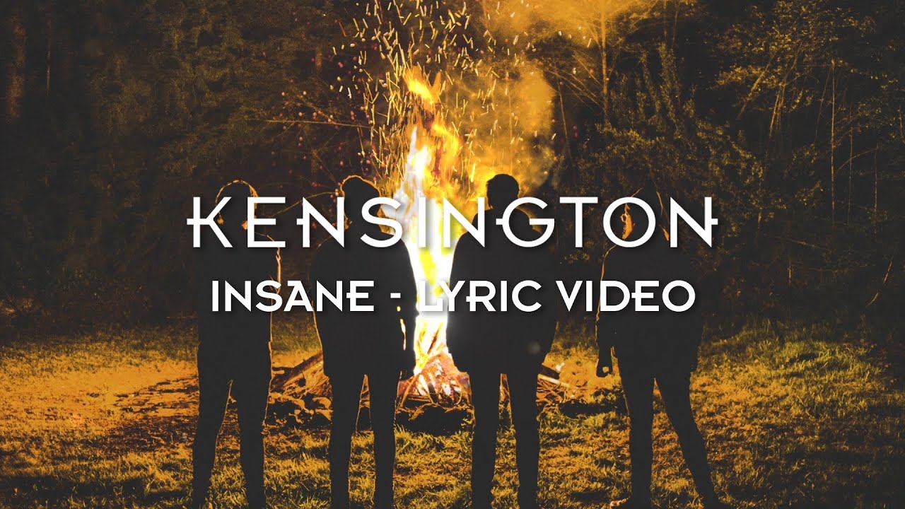 Kensington - Insane (Official Lyric Video)