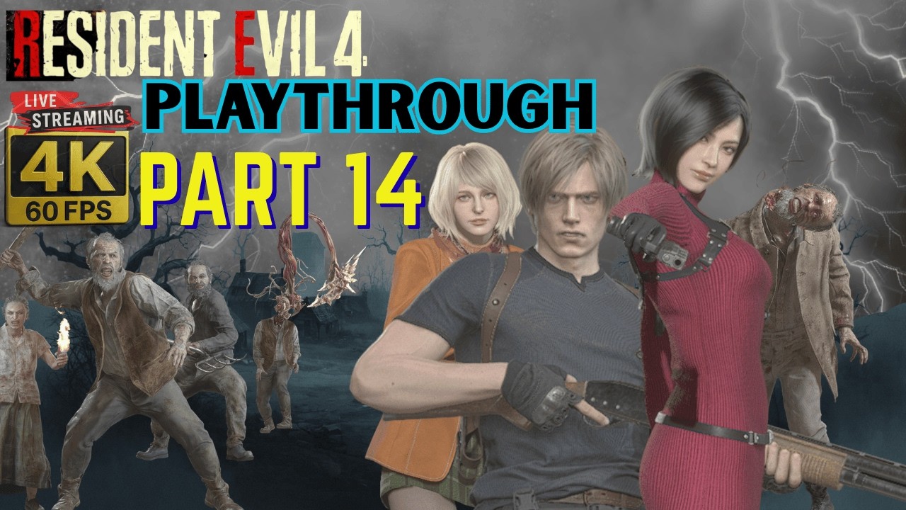 Resident Evil 4 Remake - 4K60 🔴LIVE Playthrough - Part 14