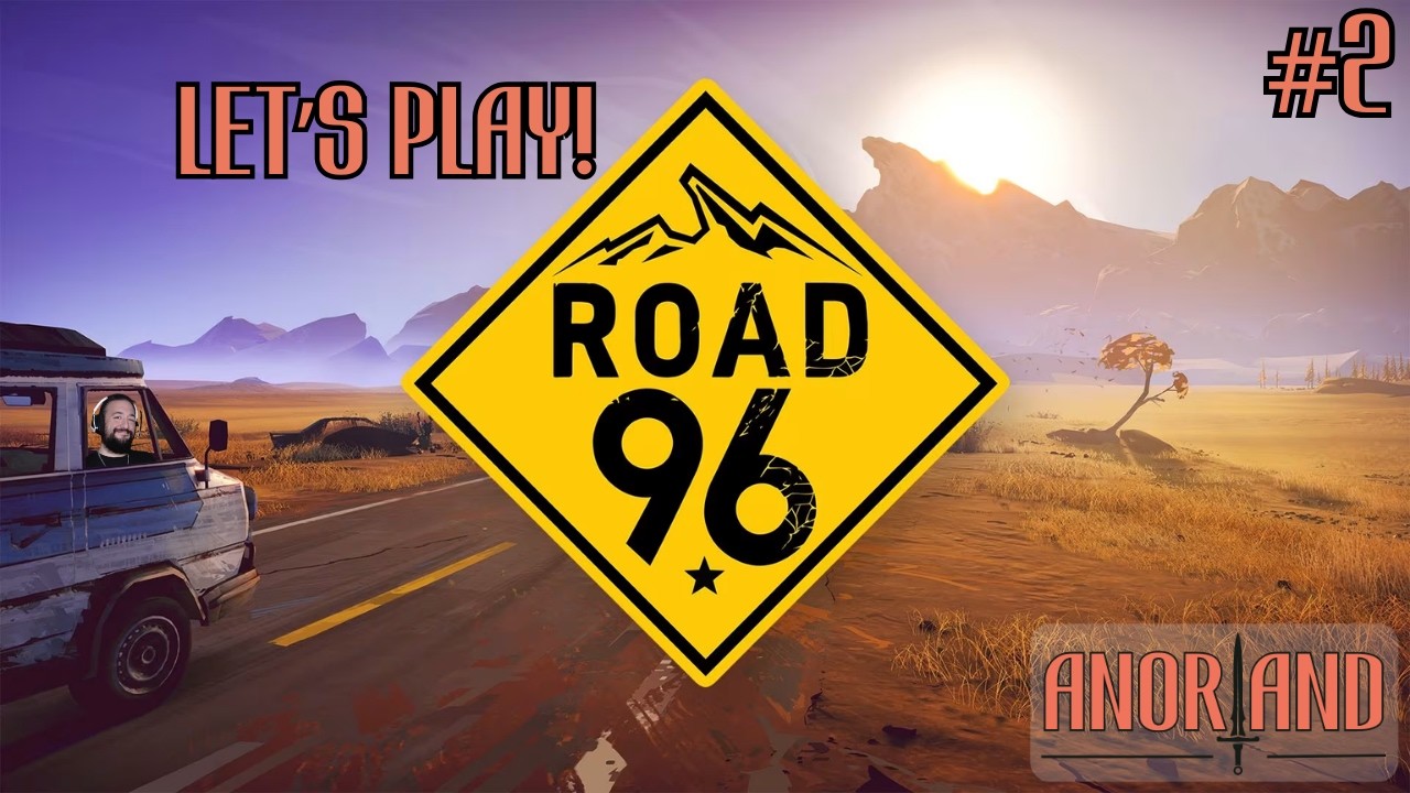On The Road Again | Anoriand Let's Plays | Road 96 #2