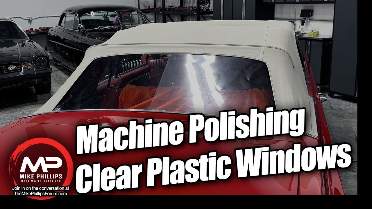How to machine polish clear, plastic convertible top windows by Mike Phillips