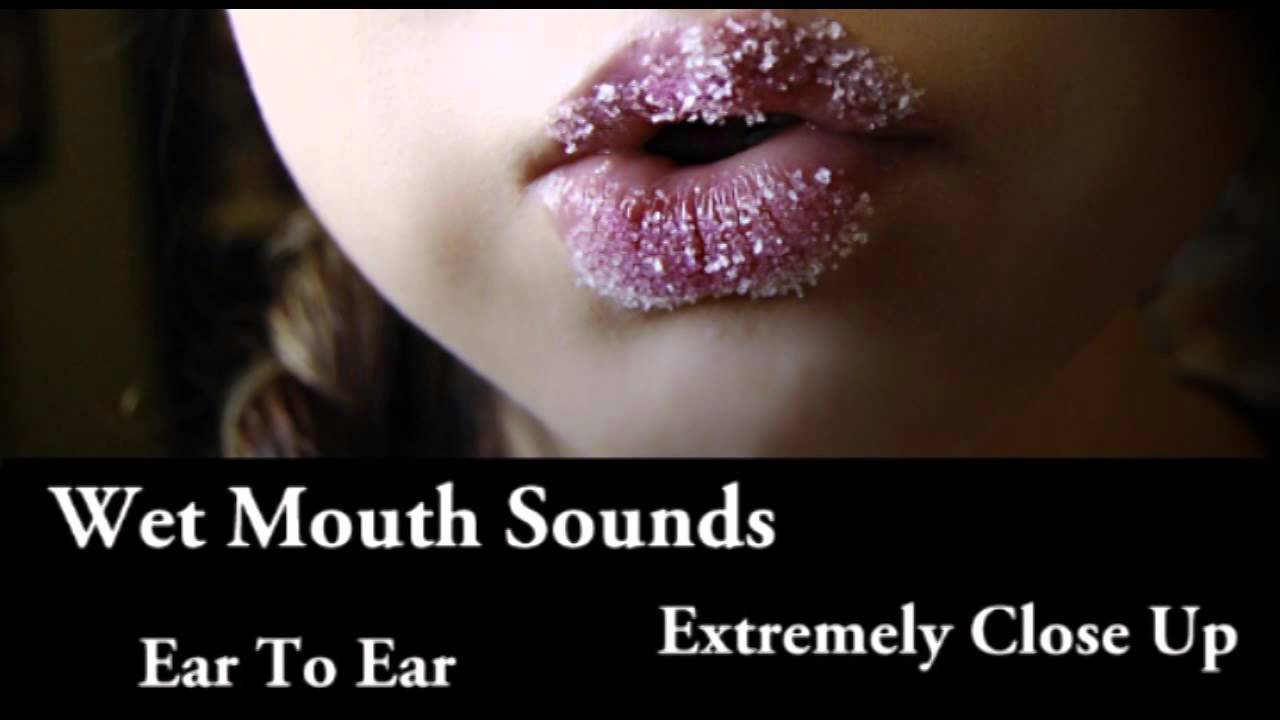 ASMR Wet Mouth Sounds (Ear To Ear, Extremely Close Up)