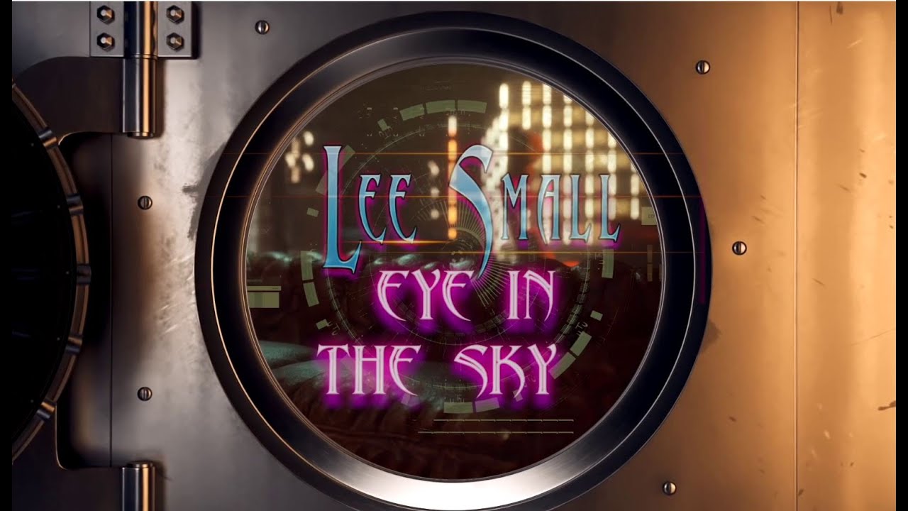 Lee Small - Eye In The Sky (official video)