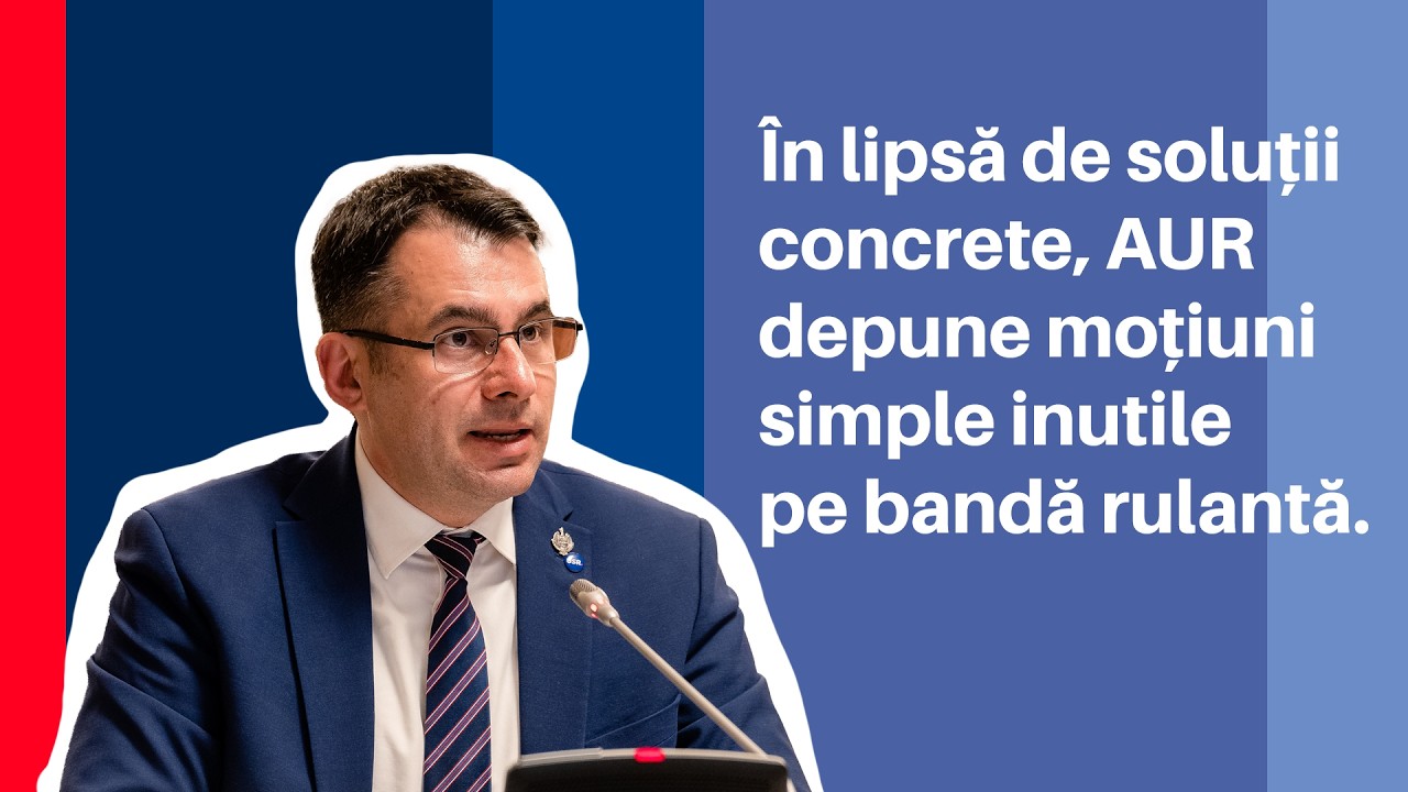 În lipsă de soluții concrete, AUR depune moțiuni simple inutile pe bandă rulantă.