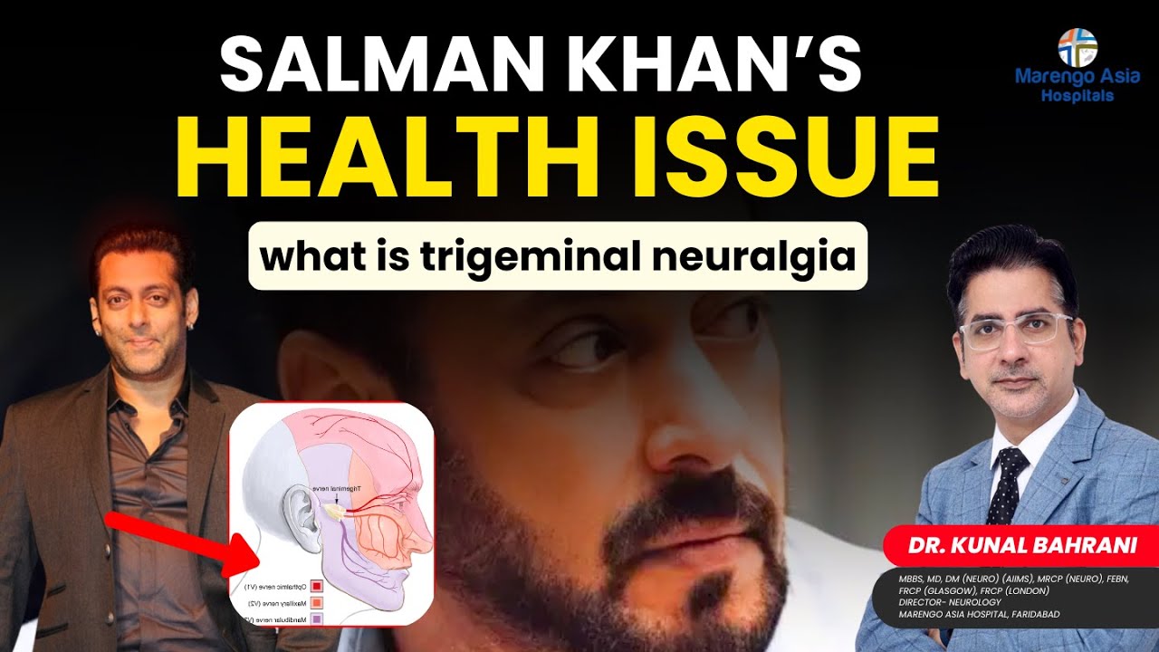 Salman Khan&rsquo;s Painful Secret: What Is Trigeminal Neuralgia? | Dr. Kunal Bahrani
