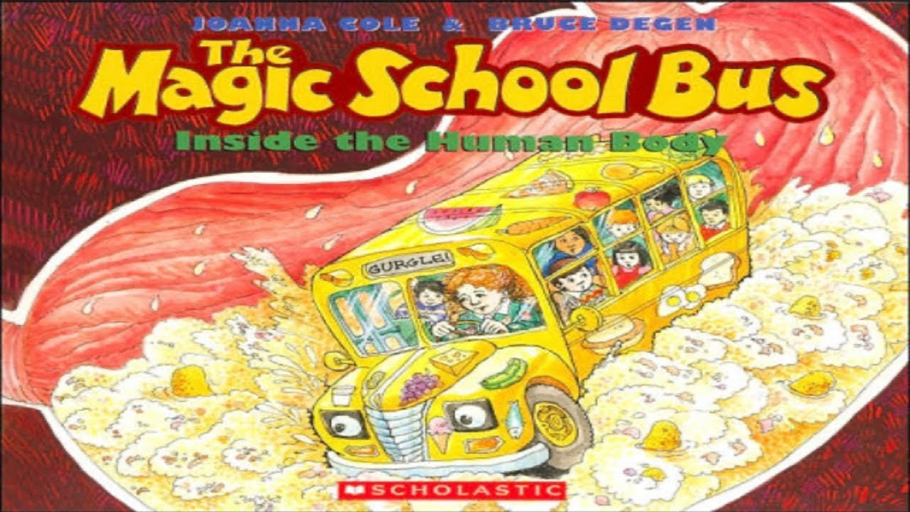 The Magic School Bus: Inside the Human Body by Joanna Cole