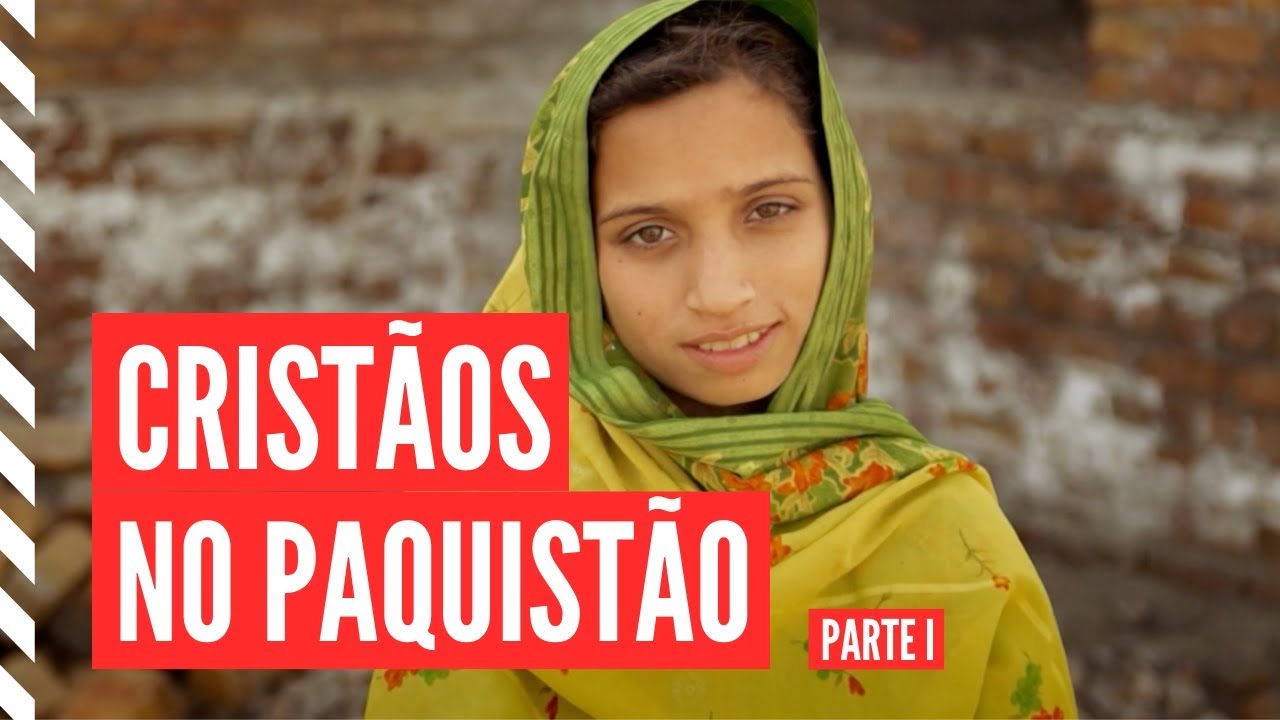 Cristãos no Paquistão | Parte 1