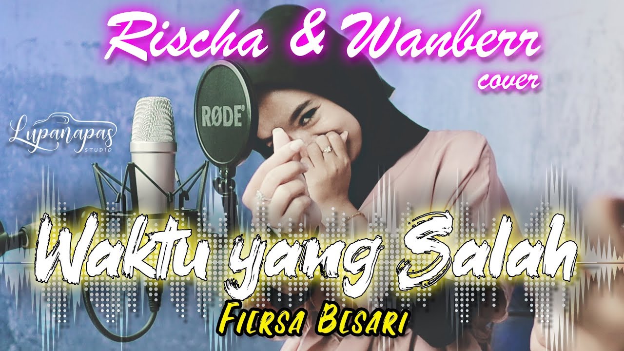 Waktu yang Salah - Fiersa Besari (Cover by Rischa & Wanberr)