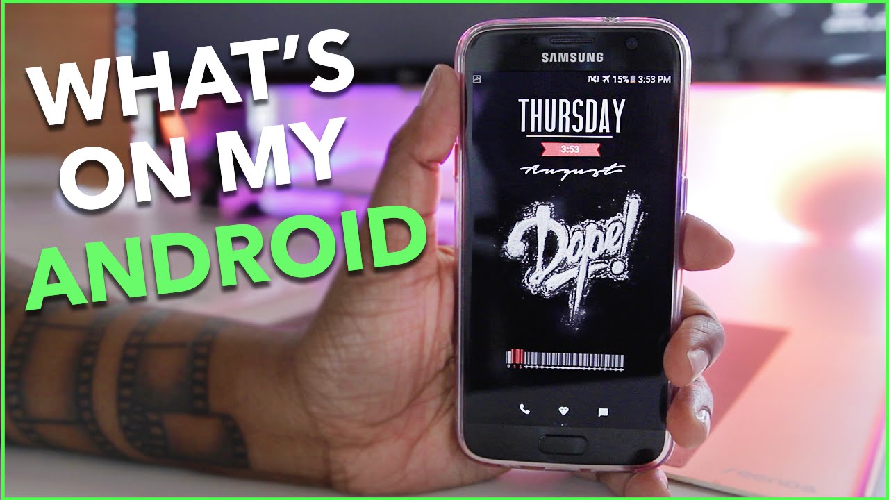 Whats on My Android 2016 (Samsung Galaxy S7 Edition)