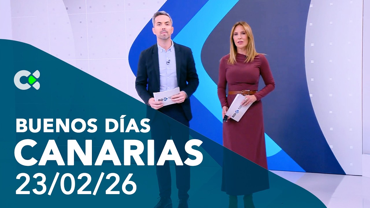 Buenos días Canarias | 23/02/26