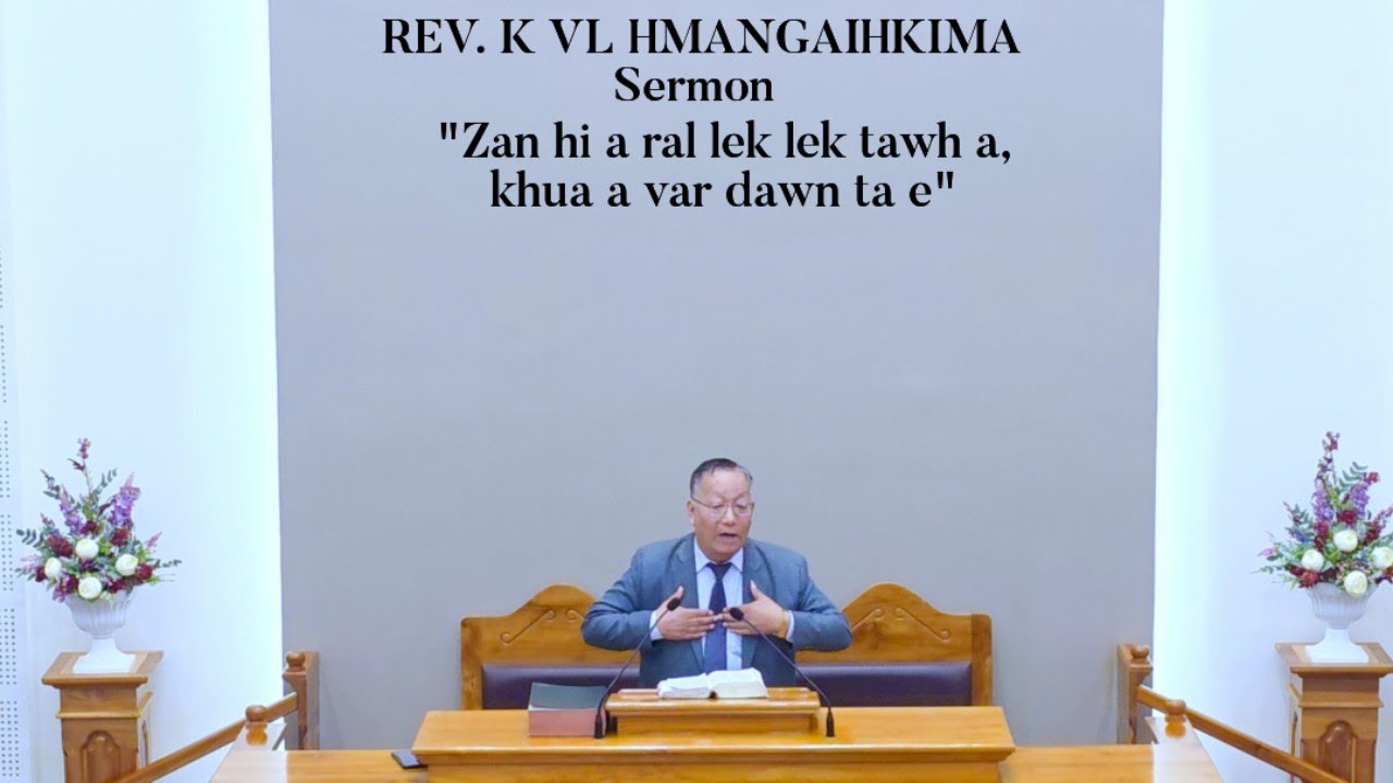 Rev. K.VL Hmangaihkima Sermon ropui