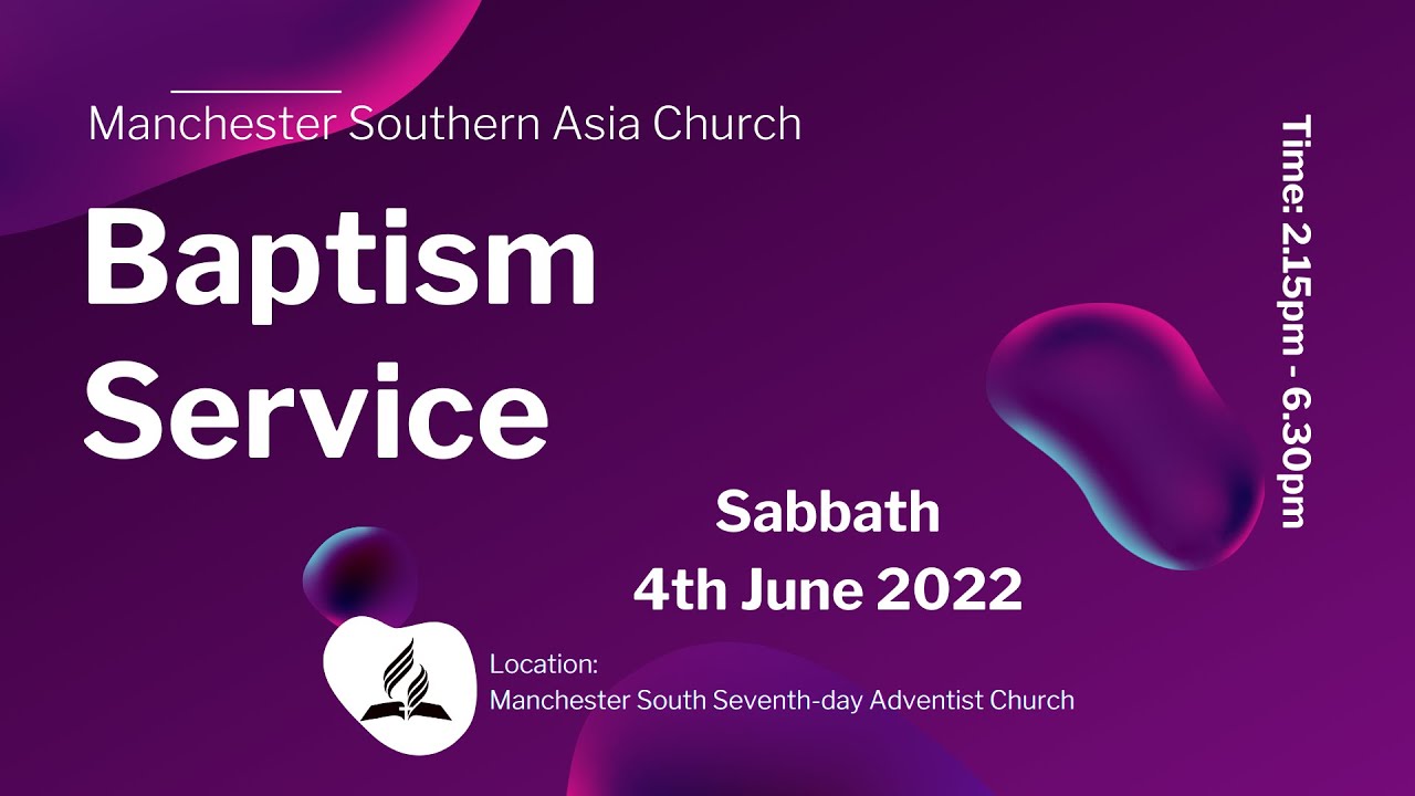 Manchester Southern Asia | Baptismal Service | 4th June 2022
