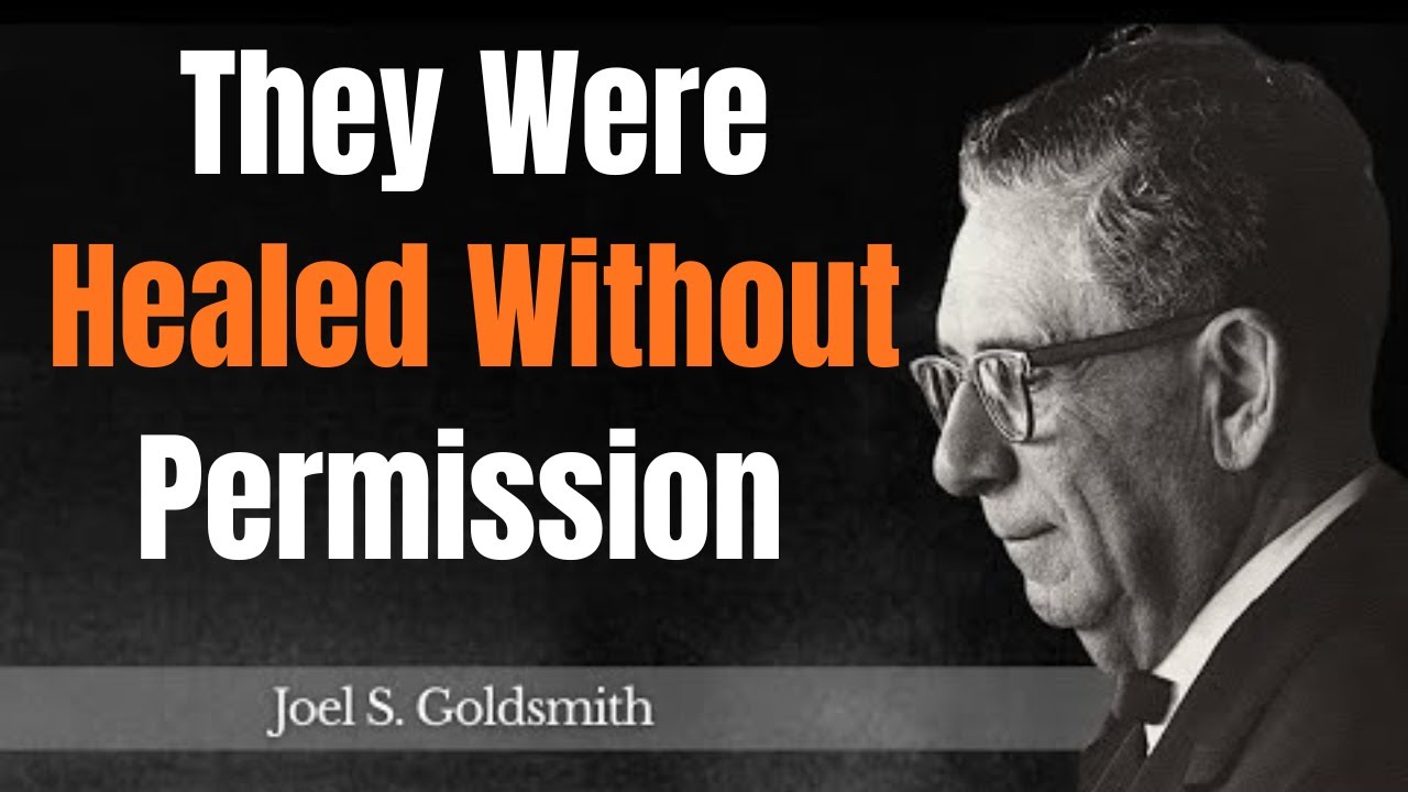How Ancient Spiritual Secret Can Heal Someone Without Them Ever Knowing  | Joel S. Goldsmith