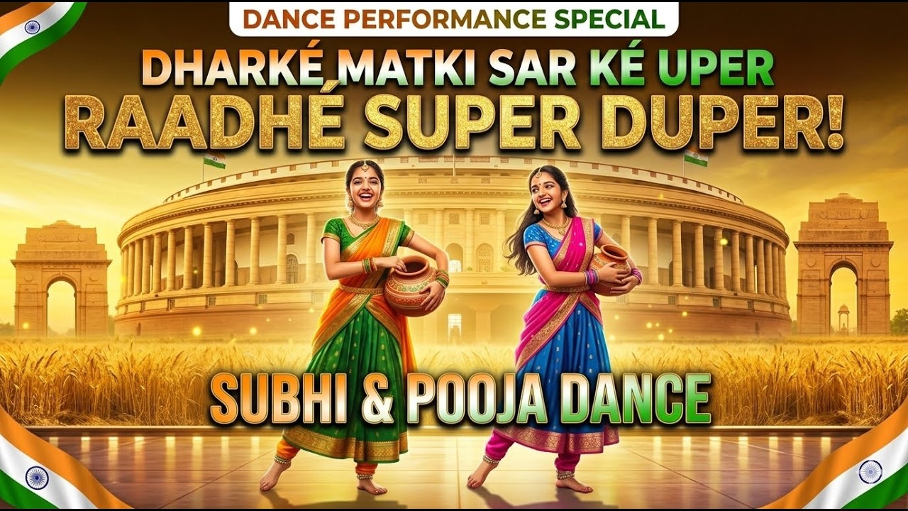 💃 Dharke Matki Sar Ke Uper - Raadhe Super Duper | Subhi & Pooja 💃