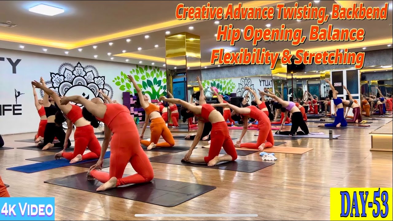 DAY-53 Creative Advance Twisting, Backbend, Hip Opening, Balance | Master Ranjeet Singh Bhatia |
