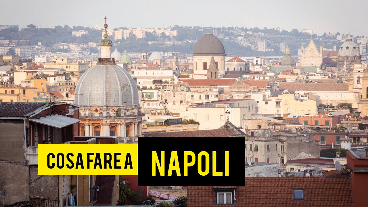 COSA FARE E MANGIARE A NAPOLI IN 2 GIORNI