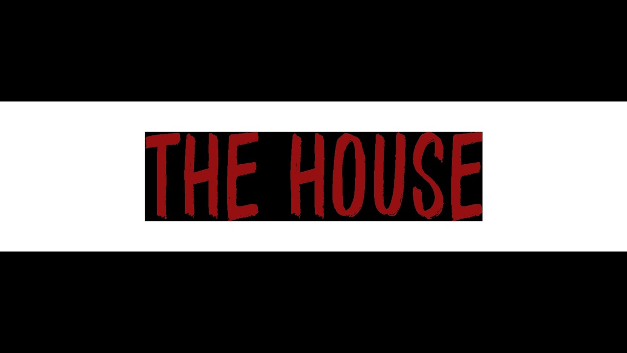 The House