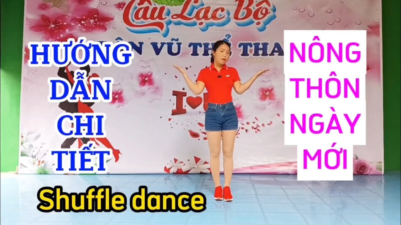 Hướng dẫn chi tiết Bài nhảy NÔNG THÔN NGÀY MỚI/40 BƯỚC/shuffle dance