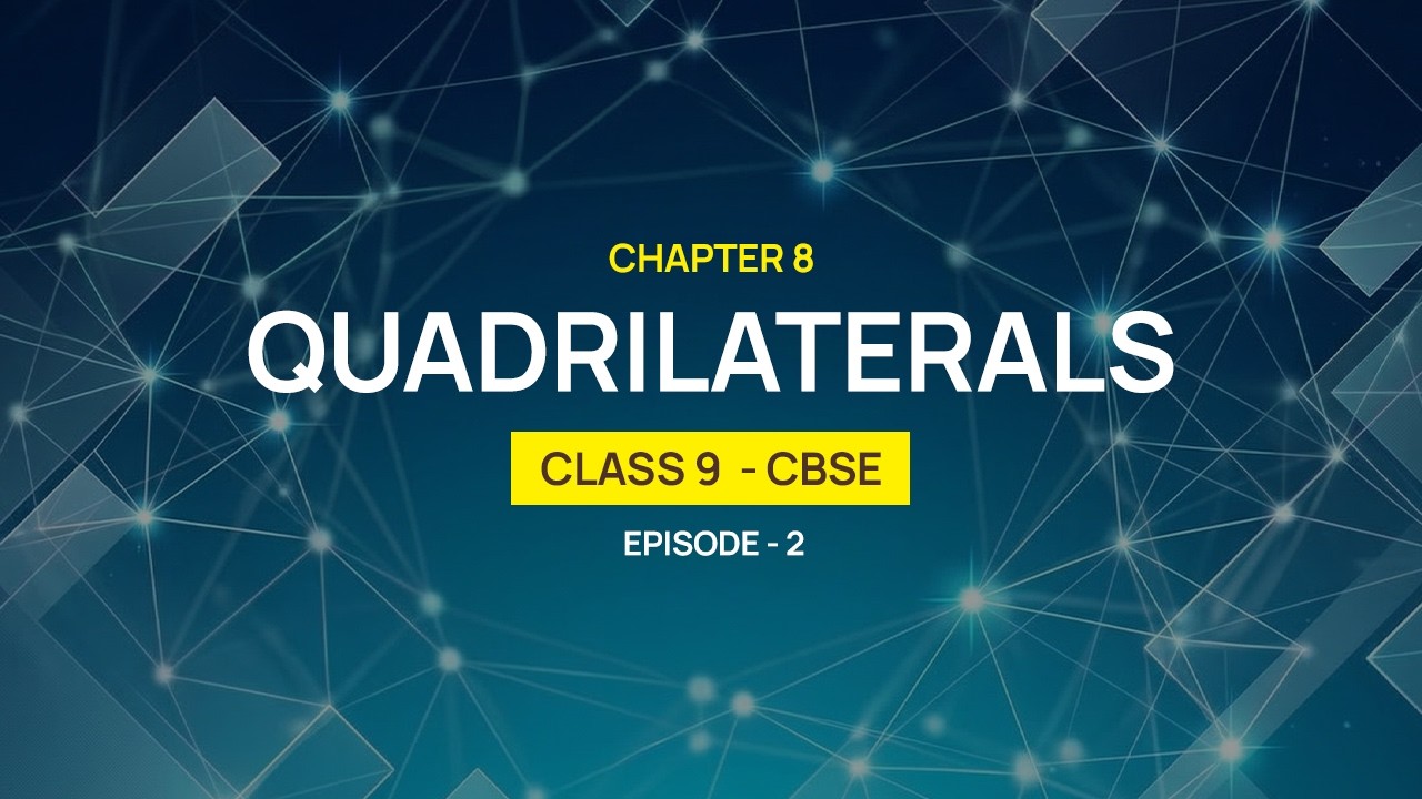 Grade 9 Maths | Properties of Parallelograms | Chapter 8 CBSE | Episode 2