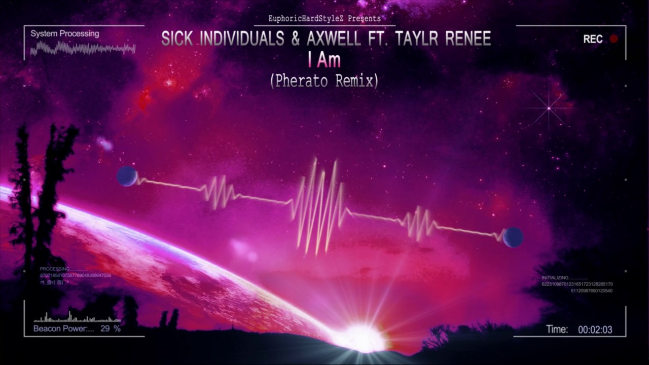 Sick Individuals & Axwell ft. Taylr Renee - I Am (Pherato Remix) [HQ Free]