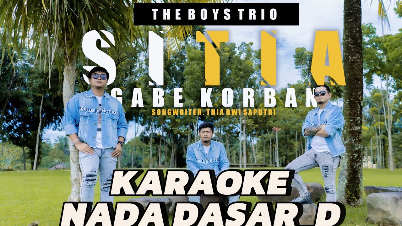 KARAOKE ~ Si Tia Gabe Korban ~ Nada Dasar D = Do . Nada Dasar Standart  Pria