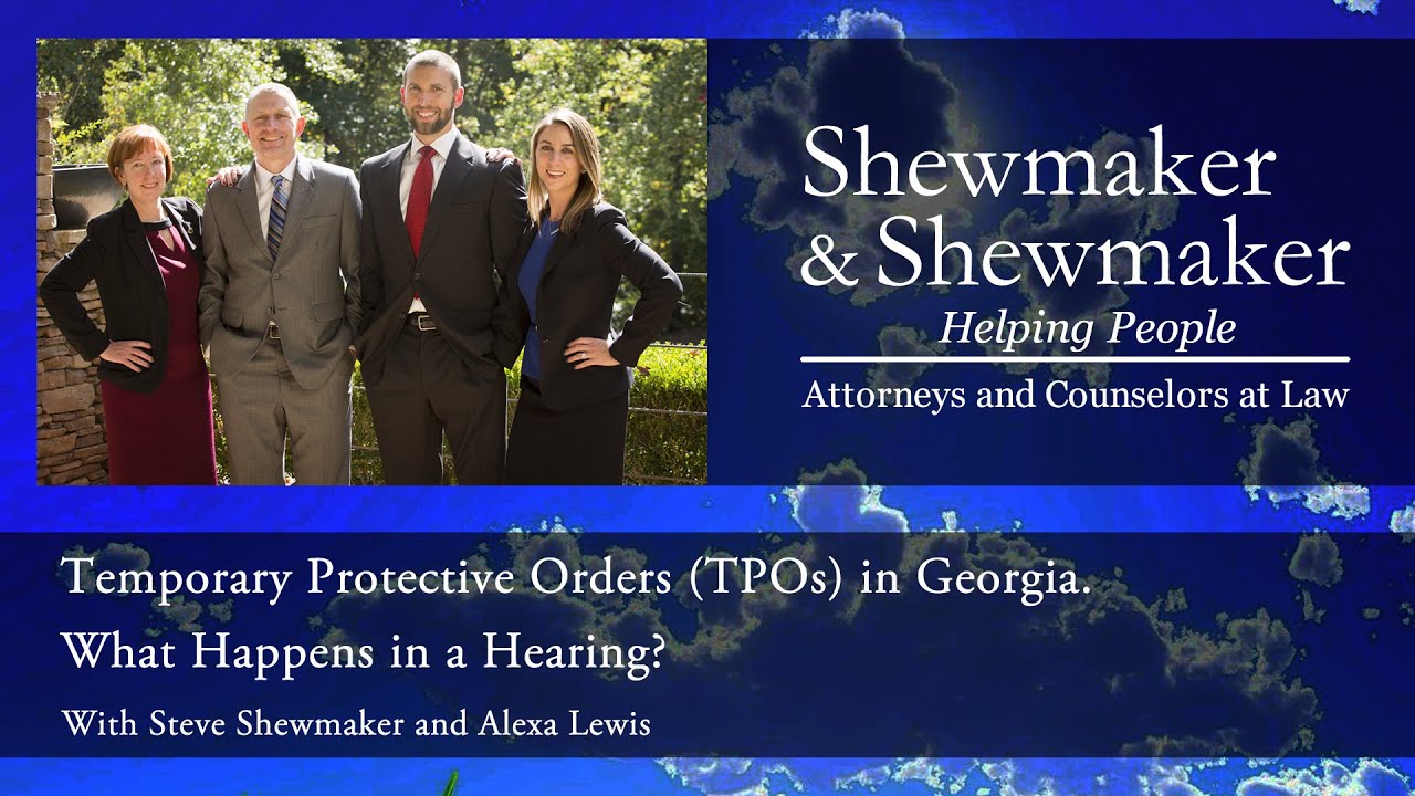 Temporary Protective Orders (TPOs) in Georgia. What Happens in a Hearing?