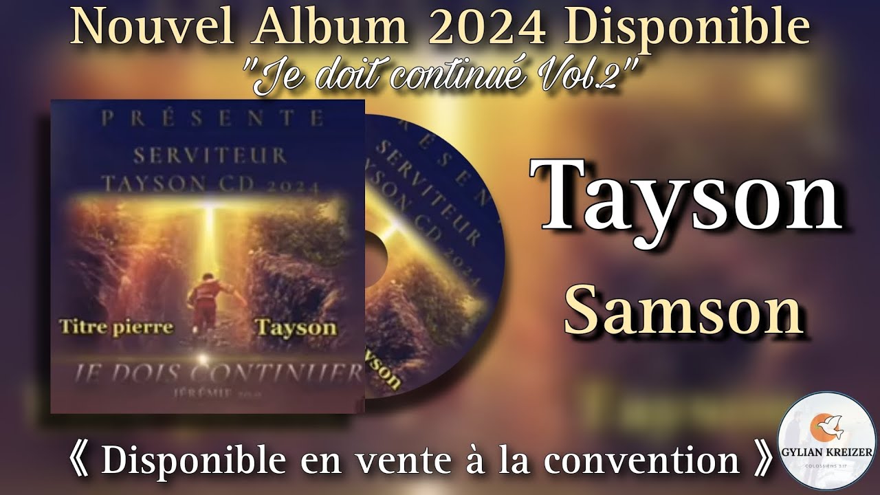 Tayson || Samson || || Cantique 2024 Nouvel Album (Je dois Continuer Vol.2) ||