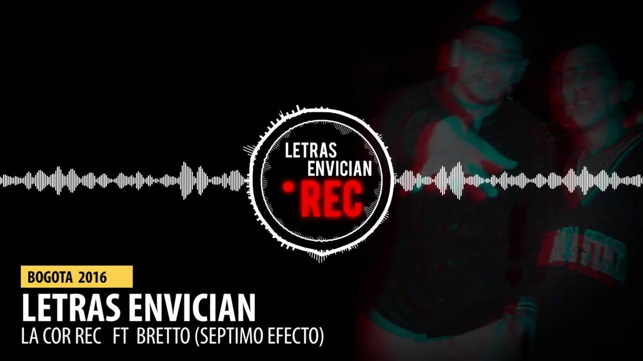 Letras Envician - La Cor Rec ft Bretto (Septimo Efecto)