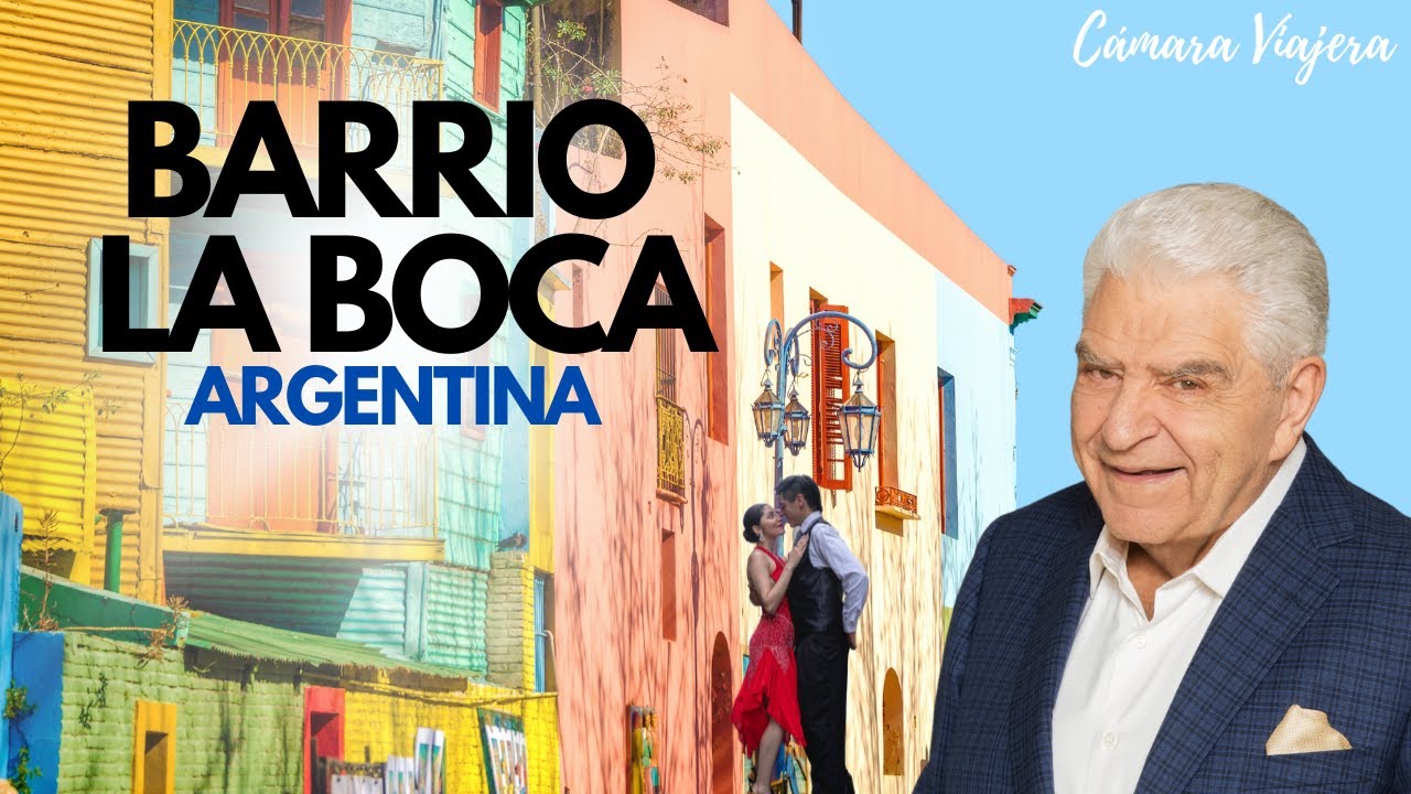 La Fascinante Historia del Barrio de La Boca - Argentina - Camara Viajera