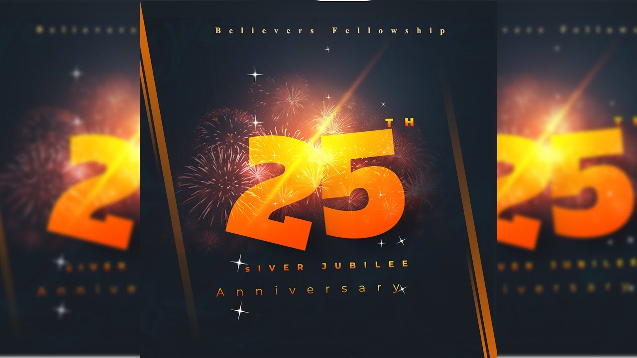 Believers Fellowship 25th Silver Jubilee Celebrations
