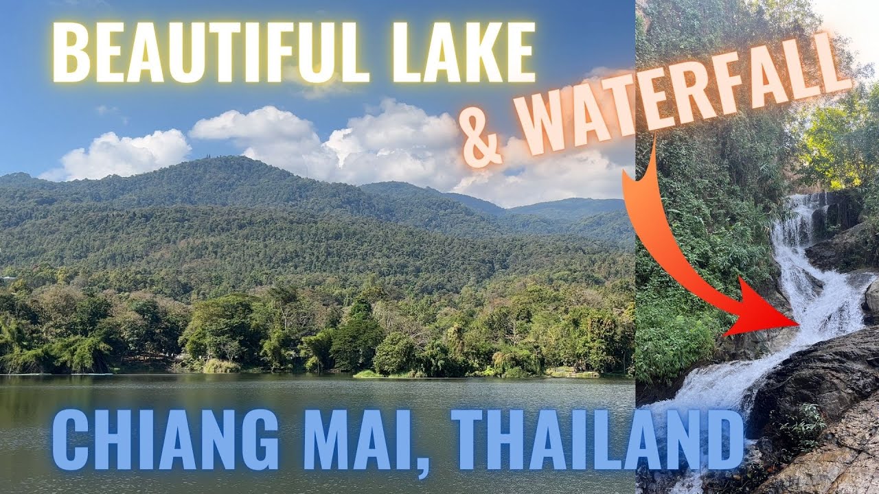 Exploring Beautiful Lake and Waterfall - Nature in Chiang Mai Thailand