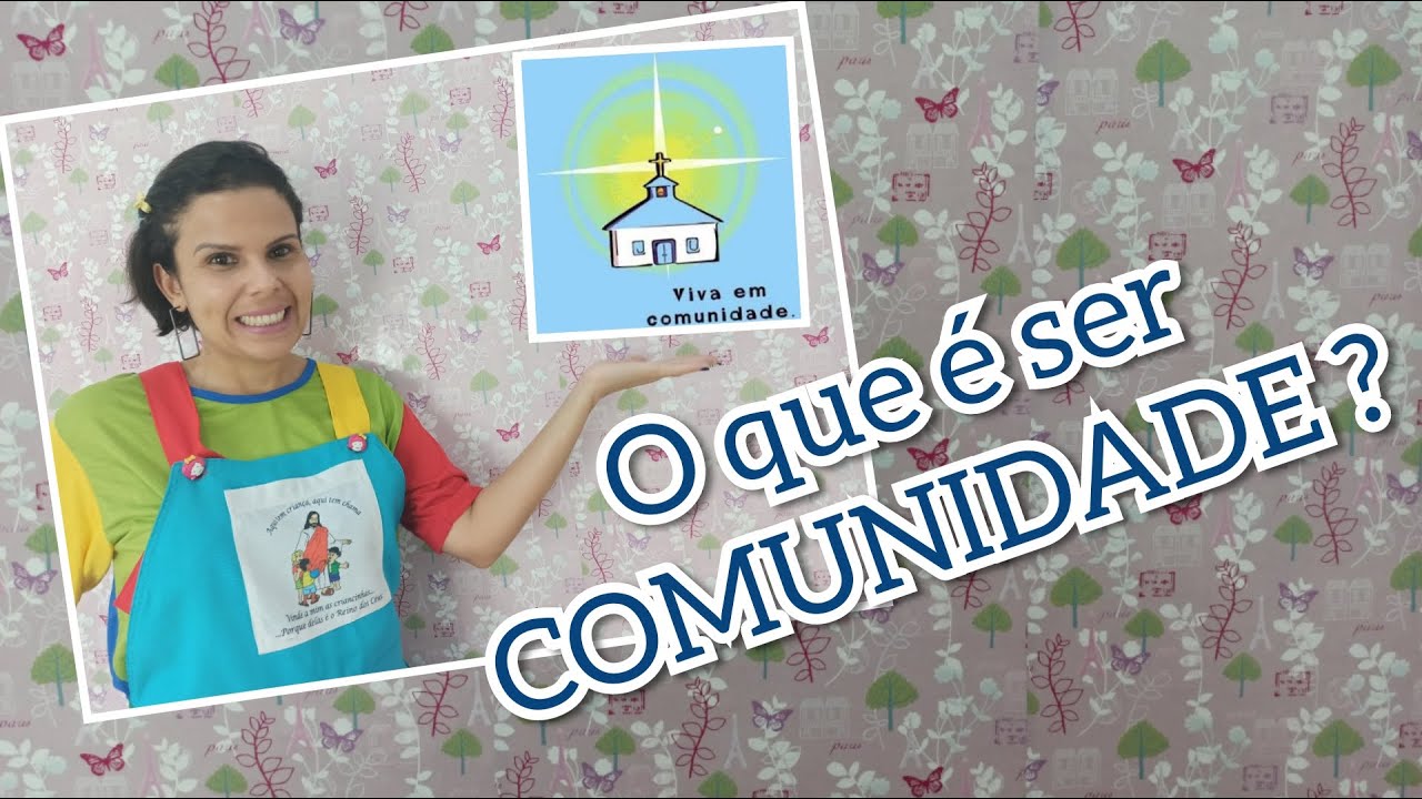 o que é comunidade? querigma das cores - Evangelizar com amor