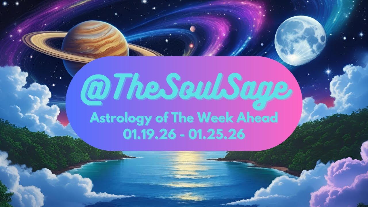 Astrology of the Week Ahead: 01.19.26 - 01.25.26