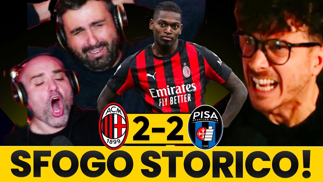 [SFOGO STORICO] MILAN - PISA: 2-2 | REACTION feat STEVE ed ANTHONY