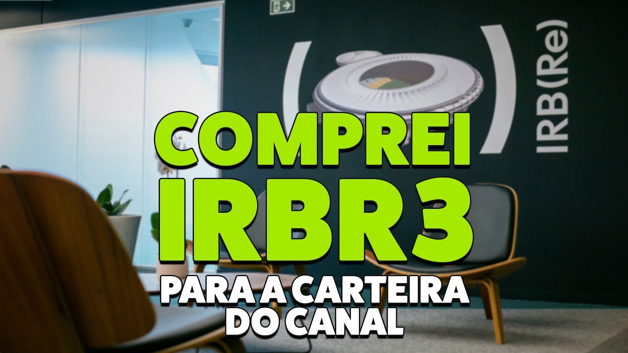 IRB (IRBR3) na Carteira Pública: Tese, Compra e Resultado do 1º Mês