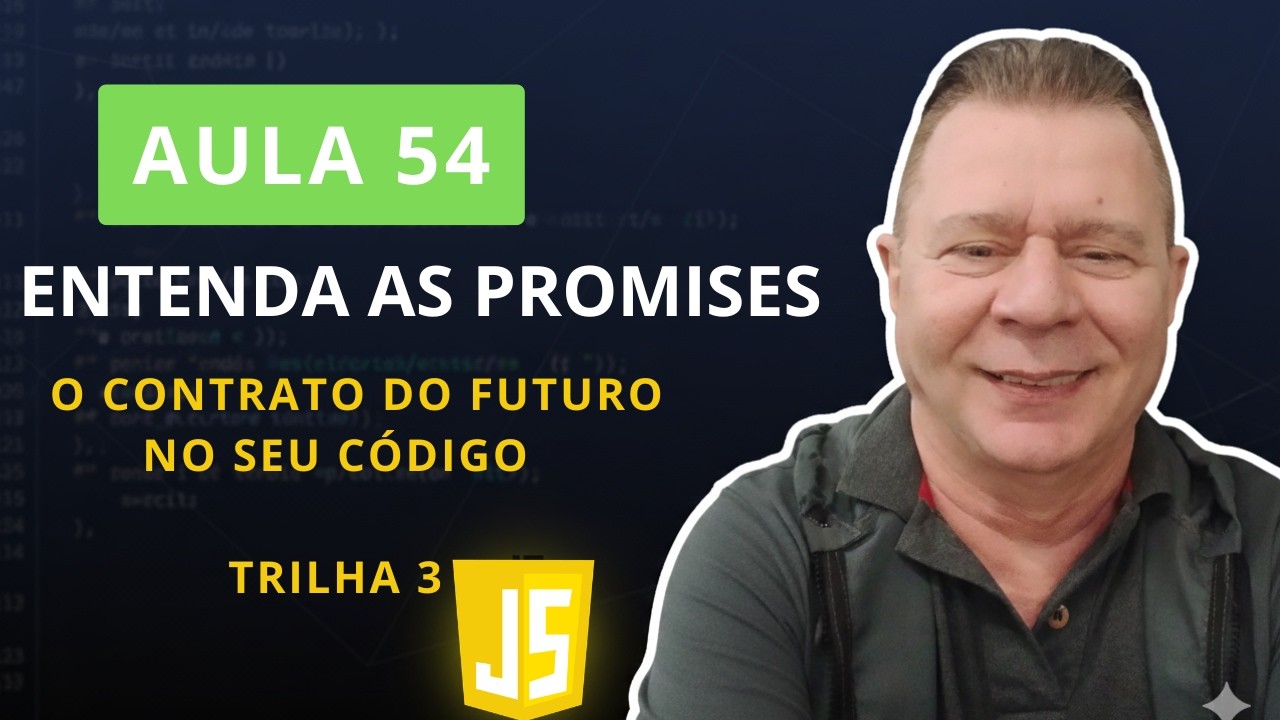 54:O que são Promises Entenda de vez o Resolve e Reject no JavaScript