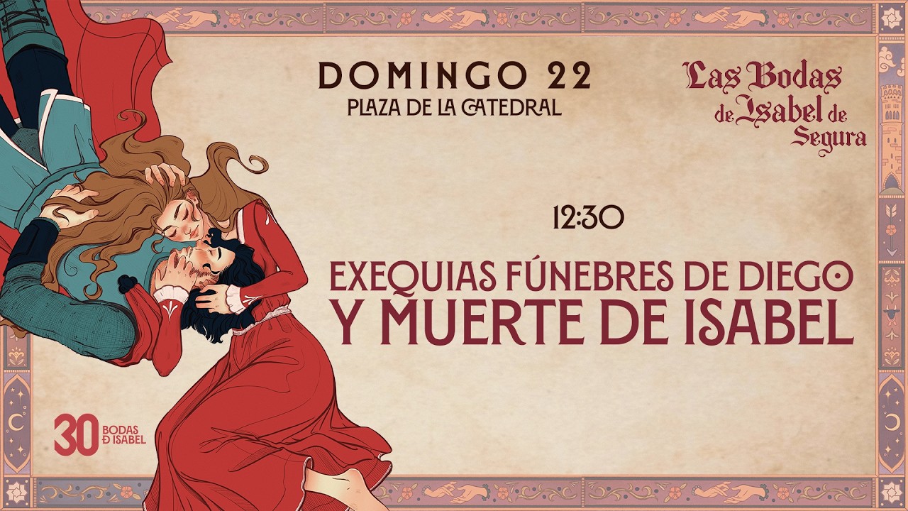 BODAS DE ISABEL DE SEGURA 2026: EXEQUIAS FÚNEBRES DE DIEGO Y MUERTE DE ISABEL