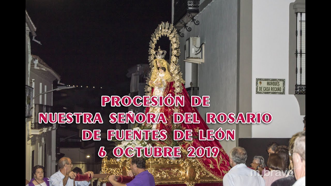 PROCESIÓN DE NUESTRA SEÑORA DEL ROSARIO (Fuentes de León 2019) Realizado por Miguel Bravo Rosario