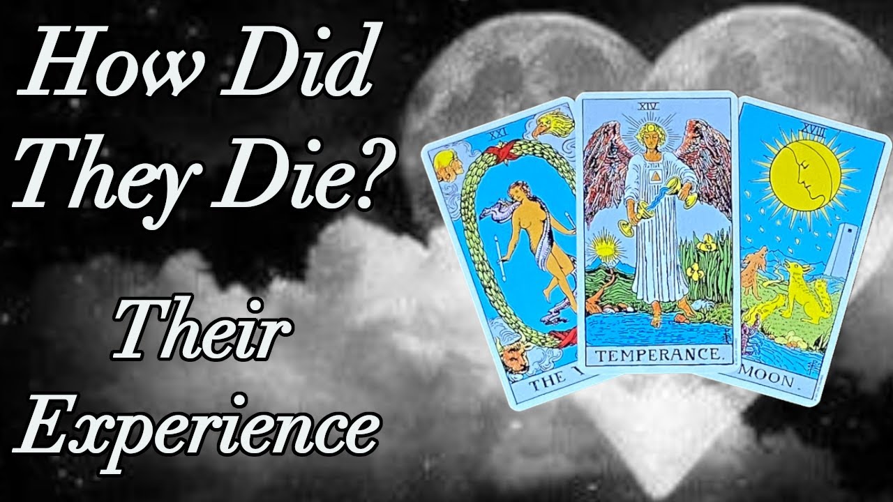🖤🌔What Did They Experience During Their Passing?🌖🖤 Timeless Pick A Card Reading 🌕🖤