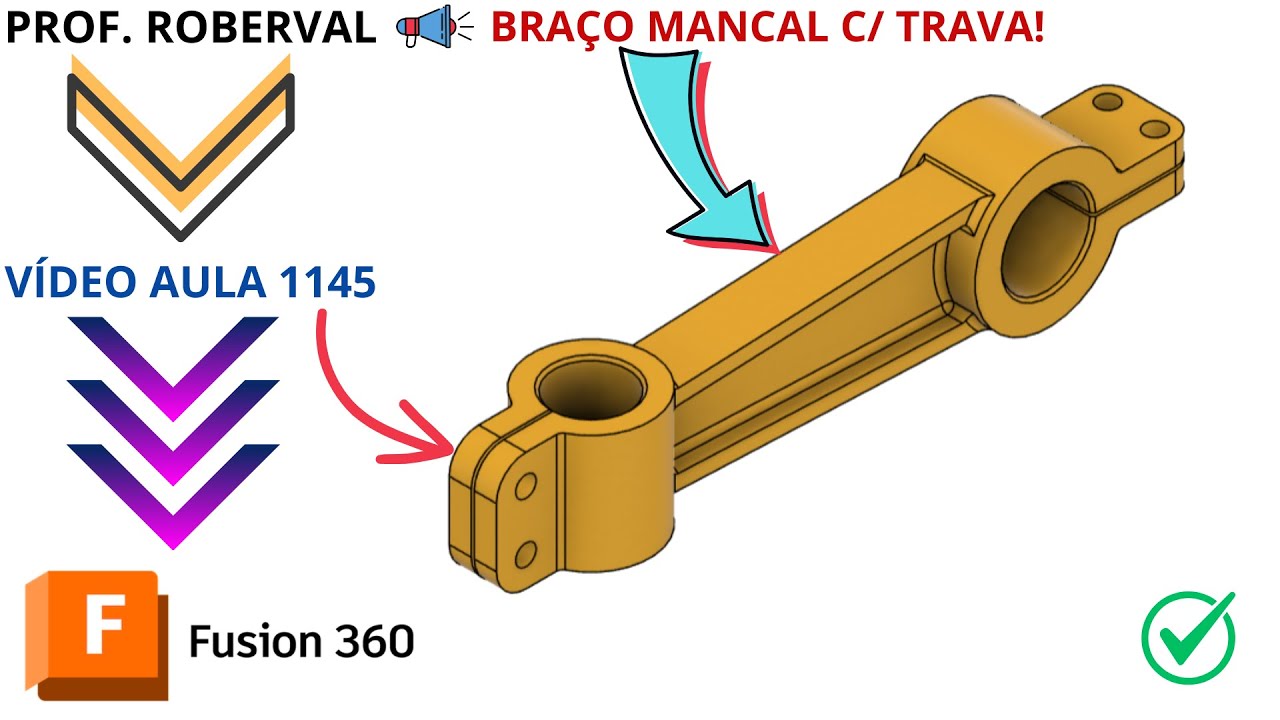Aula 1145 - Modelamento do Braço Mancal com Trava no Autodesk Fusion