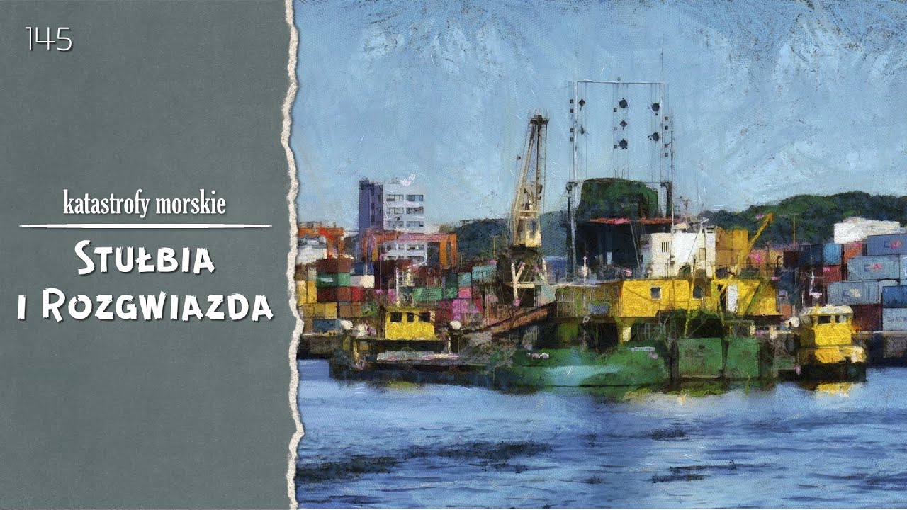 Katastrofy morskie. Epizod 145. Stułbia i Rozgwiazda.