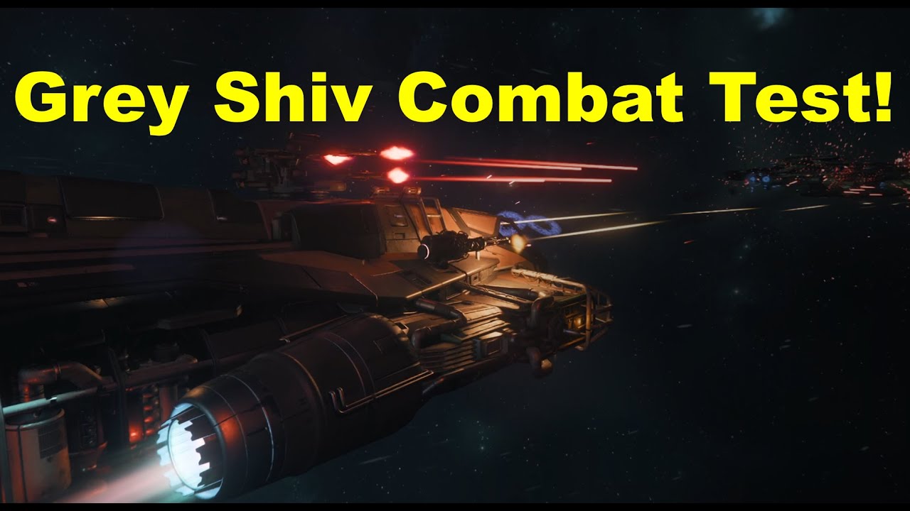 Star Citizen Grey Shiv Combat Test